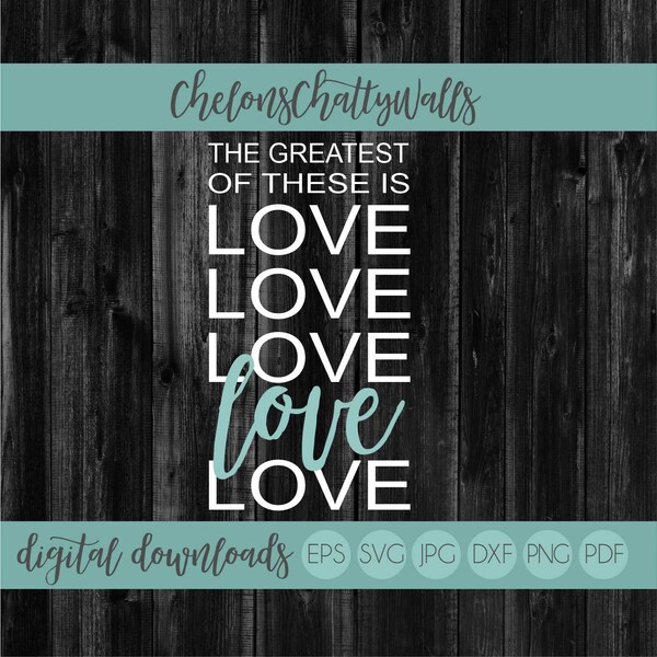 Greatest Of These Is Love SVG, Valentines SVG, Valentines Digital Cut File, Stencil File, Valentines Stencil, Love Sign File, Be Mine EPS