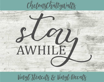 Stay Awhile Vinyl Stencil, Stay Awhile Vinyl Decal, Home Vinyl Stencil, Wood Sign, Wood Crafts, Home Decor, Home Stencil, Family Stencil