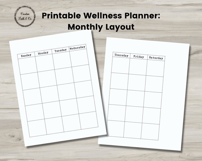 May include: Printable wellness planner with a monthly layout. The planner is divided into two pages, each with a grid of seven days of the week. The days of the week are labeled at the top of each column.