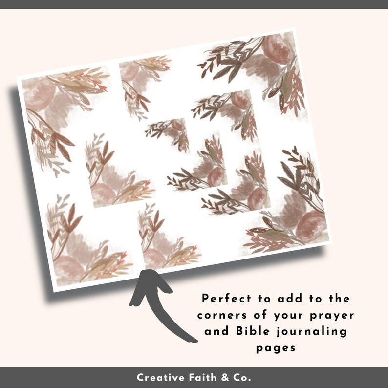 May include: A digital download of 10 corner designs featuring watercolor-style floral illustrations in shades of brown, beige, and pink. The designs are perfect for adding to the corners of prayer and Bible journaling pages.