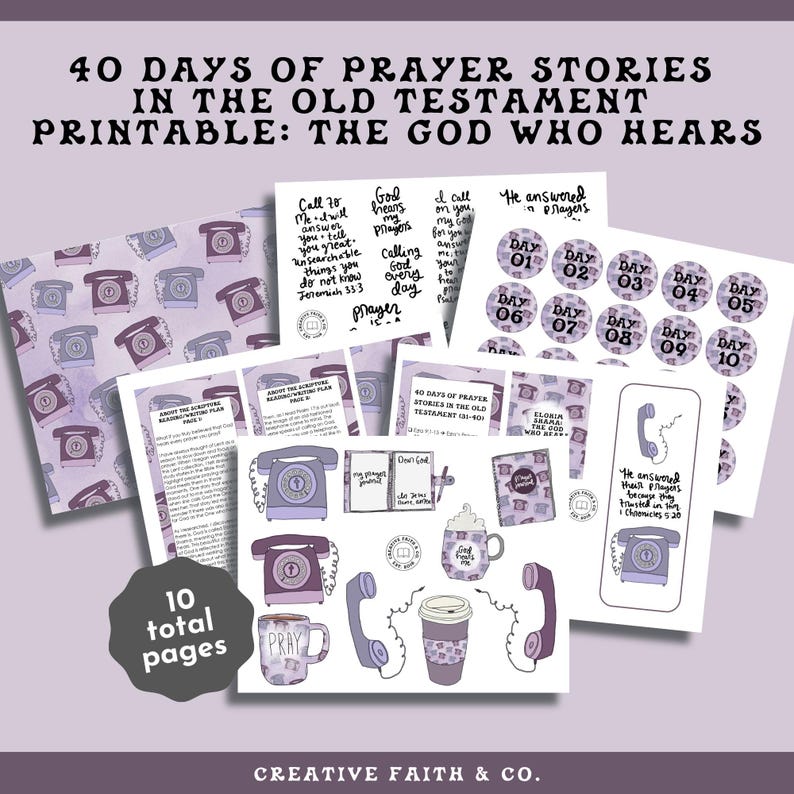 May include: A printable set titled "40 Days of Prayer Stories in the Old Testament: The God Who Hears." Includes pages with telephone graphics, coffee cups, and text. Features a variety of designs and the text "10 total pages."