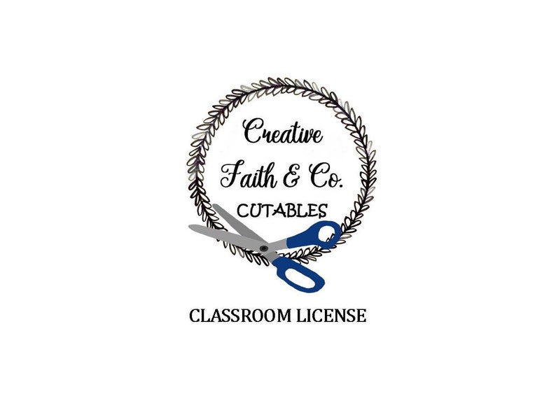 May include: A black and white wreath with the text "Creative Faith & Co. Cuttables" inside. A pair of blue-handled scissors are positioned below the wreath. The text "Classroom License" is below the scissors.