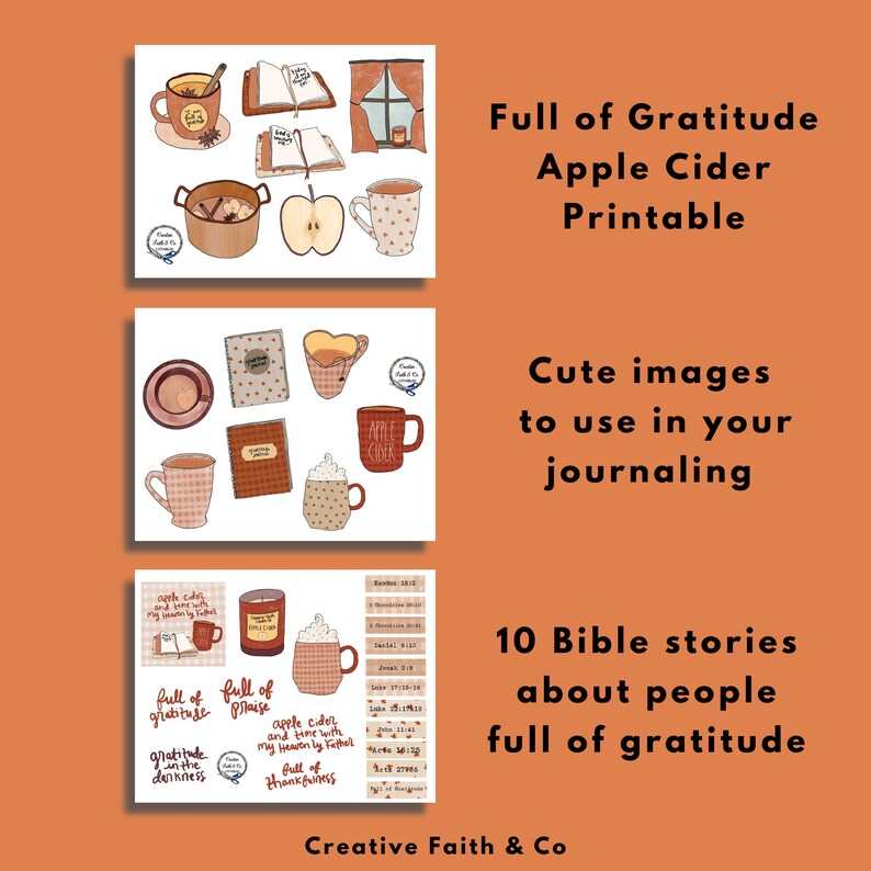 May include: Printable digital stickers featuring illustrations of apple cider, mugs, books, and candles in warm autumn colors. The text "Full of Gratitude Apple Cider Printable" is at the top of the image. The text "Cute images to use in your journaling" is in the middle of the image. The text "10 Bible stories about people full of gratitude" is at the bottom of the image. The text "Creative Faith & Co" is at the bottom of the image.