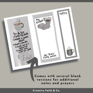 May include: Printable bookmark with a grey and white design. The bookmark features a to-do list, a prayer section, and a notes section. Each section has a mug of coffee or hot chocolate with a quote. The text on the bookmark reads "to do list: grab my Bible, make a warm drink, light a candle, curl up in a blanket, spend time with the Lord." and "In Jesus' name, amen."