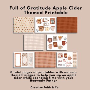 May include: Printable set of 8 pages with autumn-themed illustrations, including mugs of apple cider, a book, a window, and a pot of cinnamon sticks. The text "Full of Gratitude Apple Cider Themed Printable" is at the top of the image. The text "8 total pages of printables with autumn themed images to help you sip on apple cider while spending time with your Heavenly Father" is at the bottom of the image. The text "Creative Faith & Co." is at the bottom of the image.