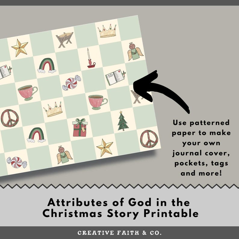 May include: A printable sheet with a green and white checkered background. The sheet is filled with various Christmas-themed illustrations, including a star, a crown, a rainbow, a candy cane, a cup of coffee, a gift box, a Christmas tree, a peace sign, and an angel. The text "Attributes of God in the Christmas Story Printable" is at the bottom of the sheet.