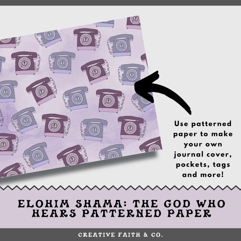 May include: A sheet of patterned paper with a repeating design of vintage telephones in purple and grey. The text reads, "Use patterned paper to make your own journal cover, pockets, tags and more!" and "ELOHIM SHAMA: THE GOD WHO HEARS PATTERNED PAPER."