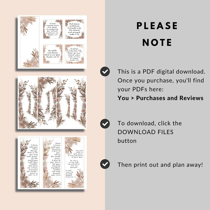 May include: Printable bookmarks with floral designs and inspirational Bible verses. The bookmarks feature a light brown background with a watercolor effect and a variety of floral elements in shades of brown, pink, and white. The text on the bookmarks is in a handwritten font and includes verses such as "Be still, and know that I am God" and "I have told you these things, so that your joy may be complete."