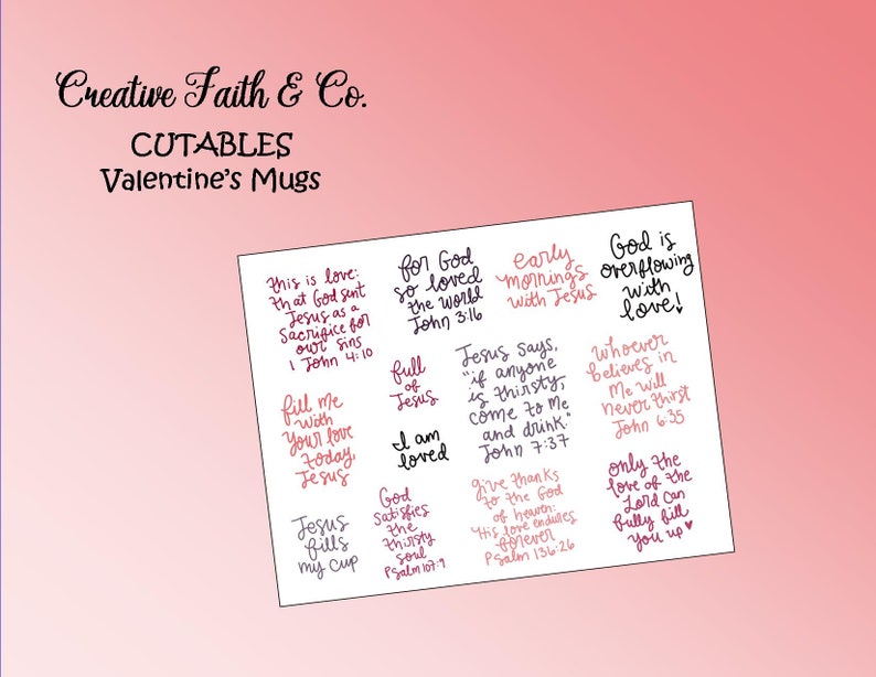May include: A set of 10 Valentine's Day mugs featuring inspirational quotes and bible verses. The mugs are decorated in a variety of colours and fonts, including pink, red, and black.