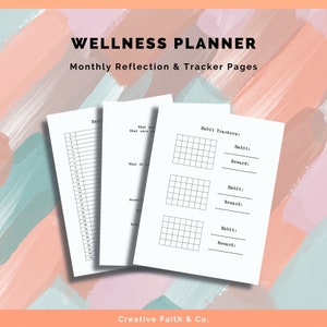 May include: A printable wellness planner with monthly reflection and habit tracker pages. The planner includes a daily log, a section for reflecting on the month, and three habit trackers with space to list the habit and reward.