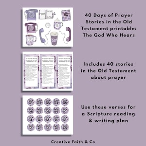 May include: A printable set in purple and white, with illustrations of telephones, mugs, and books. It includes 40 stories from the Old Testament about prayer, with a scripture reading and writing plan. The text reads "40 Days of Prayer Stories in the Old Testament printable: The God Who Hears."