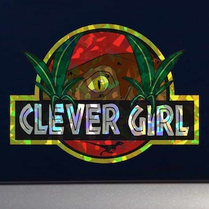 Clever Girl Raptor Jp Retro Holographic Flake Vinyl Indoor Outdoor Decal