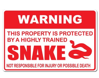 Warning Property Protected By Poisonous Snakes Laminated Funny Sign