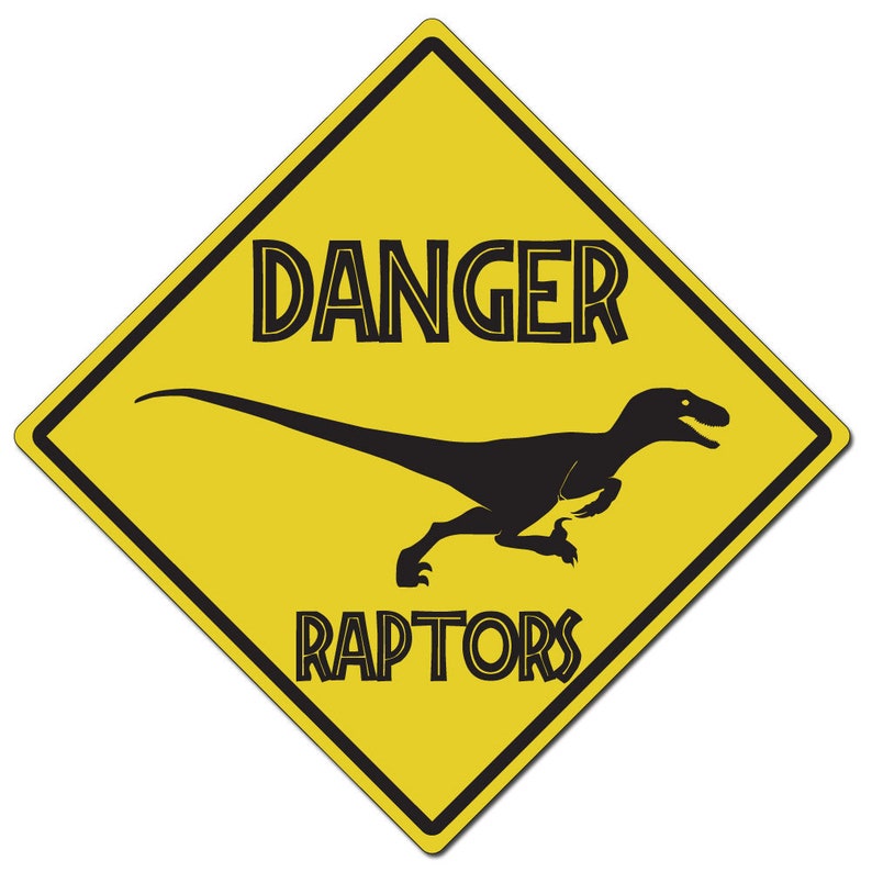 Danger Raptors 11 Diamond Aluminum Caution Sign Made | Etsy