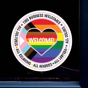 This Business Welcomes ALL Safe Space Indoor Outdoor Decal or Cling