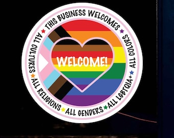This Business Welcomes ALL Safe Space Indoor Outdoor Decal or Cling