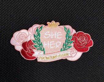 She Her Pronouns Please Iron On Patch