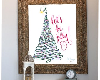 Let's Be Jolly Christmas Tree Hand Lettered Digital Whimsical Calligraphy, Art Print, Wall Decor, Printable Quote, Handmade