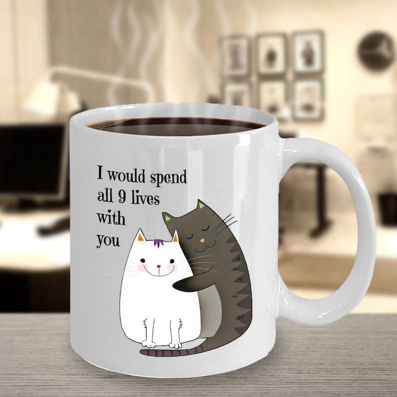 Cute Cats Mug I Would Spend All 9 Lives With You Romantic Gift | Etsy