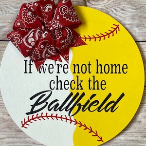 Baseball softball door hanger/ baseball home decor/ if we aren’t home check the ballfield/ ballpark decor/ half baseball half softball/ ball