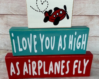 I Love You As High As Airplanes Fly/Kids airplane themed bedroom decor/Wooden block airplane decor/The Places You’ll Go/Dreams Take Flight