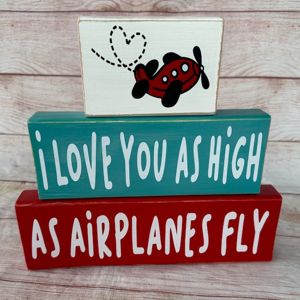 I Love You As High As Airplanes Fly/Kids airplane themed bedroom decor/Wooden block airplane decor/The Places You’ll Go/Dreams Take Flight