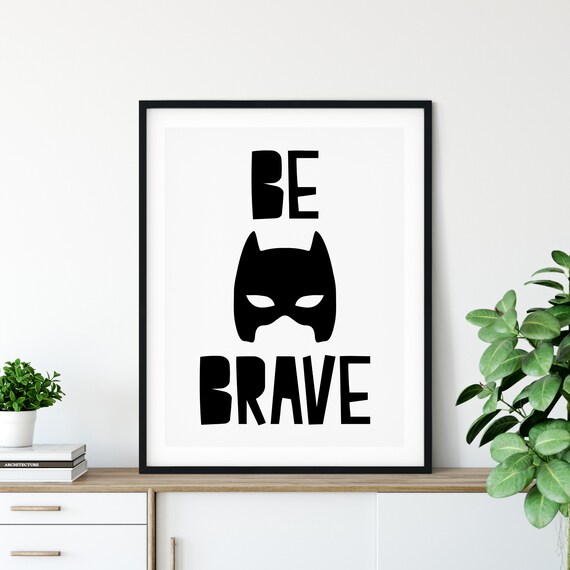 Be Brave Superhero Print Batman Decor Kids Room Decor Kids Wall Art Nursery Wall Decor Kids Room Print