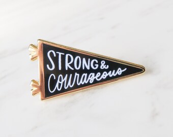 Enamel Pin / Strong and Courageous / pennant pin / Christian pin / hand lettering / lapel pin / Joshua 1:9 / Christmas stocking stuffers