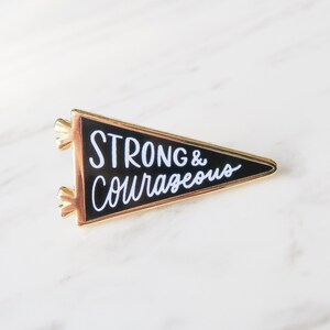 Enamel Pin / Strong and Courageous / pennant pin / Christian pin / hand lettering / lapel pin / Joshua 1:9 / Christmas stocking stuffers