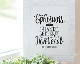 Ephesians: A Hand Lettered Devotional / Christian gift / hand lettering / bible study / scripture art / devotional / Christmas gift