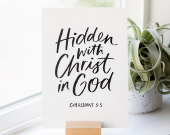 Colossians 3:3 (5x7 Print) / hidden with Christ in God / Christian quotes / Bible verse hand lettering / Christmas gift