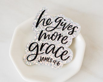 Vinyl Die Cut Sticker / He Gives More Grace / Bible Verse / Christian quote / faith sticker / water bottle sticker / Christmas / Easter gift