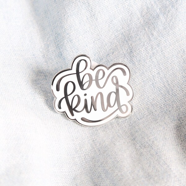 Be Kind Pin // silver and white // hard enamel pin // christian gifts // hand lettering // kindness pin // teacher gift // stocking stuffer