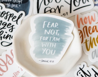 Vinyl Die Cut Sticker / Fear not, for I am with you / Isaiah 41:10 / Bible verse / hand lettering / water bottle sticker / Christmas gift