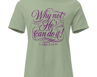 Perché no? Può farcela! T-shirt da donna comoda