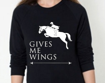 Gives Me Wings | Equestrian Sweatshirt | Horse Sweatshirt