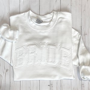 Bride sweatshirt, Embossed Bride sweatshirt, Bride gift, Bride crewneck sweatshirt, Personalized Wedding Gift, Custom Wedding Gift, Bridal