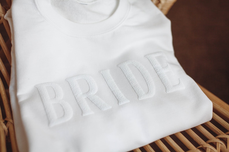 Bride sweatshirt, Embossed Bride sweatshirt, Bride gift, Bride crewneck sweatshirt, Personalized Wedding Gift, Custom Wedding Gift, Bridal image 3