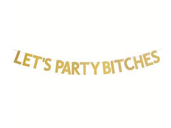 Let's Party Bitches Banner Funny Bachelorette Party - Etsy UK Let's Party Bitches Banner Funny Bachelorette Party - Etsy UK
