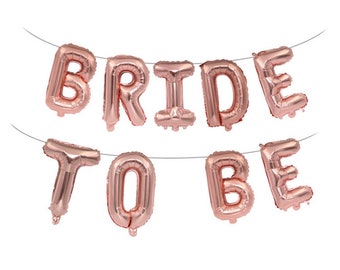 Bride to Be Banner - rose gold balloons