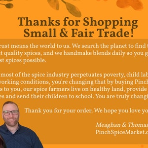 May include: A thank you message from Pinch Spice Market, a small business that sources high-quality spices from around the world. The message highlights their commitment to fair trade practices and ethical sourcing. The image features two people, likely the owners, with a warm and inviting background.