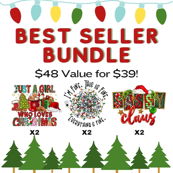 BIG Christmas Best Seller Bundle, Just a Girls, I'm Fine, Sassy Claus, DIY DTF Heat Transfer, Direct To Film, Full Color, Ready for press
