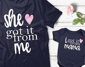 She Gets it from Her Mama Shirt Mom n Daughter Matching Clothes Mommy and Me Outfits