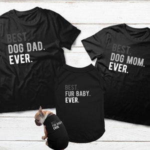 Matching Dog and Owner Set Best Dog Mom Ever, Best Dog Dad Ever