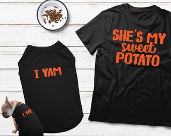 Matching Dog and Owner Set Shes My Sweet Potato Dog Shirt