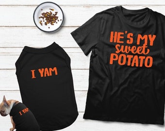 Matching Dog and Owner Set Hes My Sweet Potato Dog Shirt