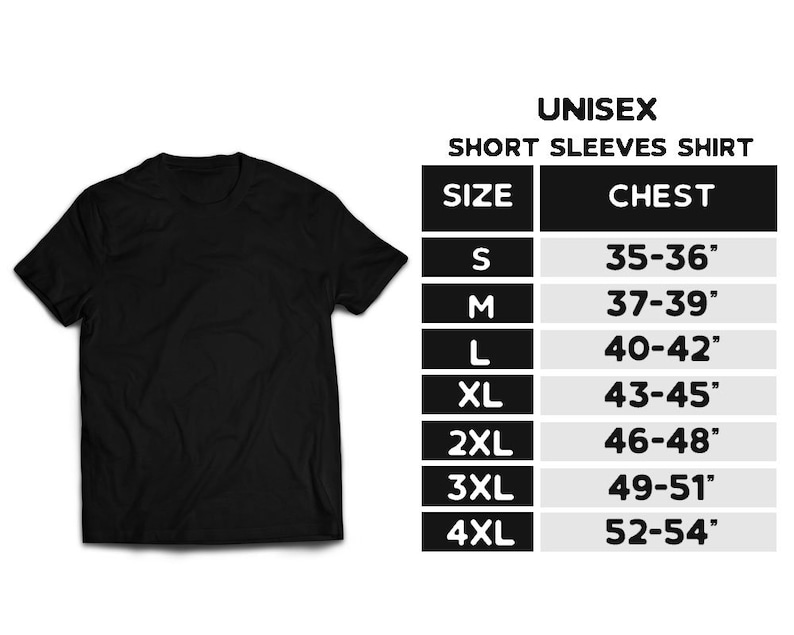 May include: A black unisex short-sleeved shirt. A size chart is displayed next to the shirt, with chest measurements in inches for sizes S through 4XL. The chart includes chest sizes from 35" to 54".