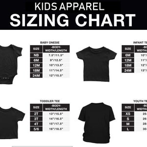 May include: A sizing chart for kids apparel, showing different sizes for baby onesies, infant tees, toddler tees, and youth tees. The chart includes body width and length measurements in inches.