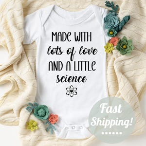 IVF Baby Onesie ® • Made with Lots of Love and a Little Science • Science Miracle Baby • IVF Pregnancy Reveal Outfit • Fertility Gift