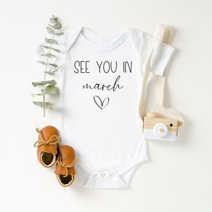 See You in March, Pregnancy Announcement, Baby Onesie ®, Baby Announcement,